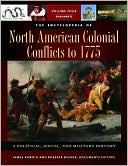 The Encyclopedia of North American Colonial Conflicts to 1775 [3 volumes]: A Political, Social, and Military History