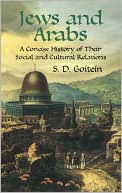 Jews and Arabs: A Concise History of Their Social and Cultural Relations