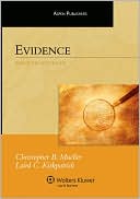 Evidence, Fourth Edition (Aspen Student Treatise Series)