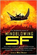 The Mammoth Book of Mindblowing SF