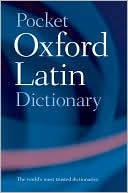 Pocket Oxford Latin Dictionary
