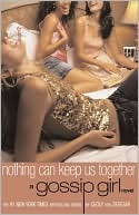 Nothing Can Keep Us Together (Gossip Girl Series #8)