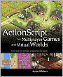 ActionScript for Multiplayer Games and Virtual Worlds