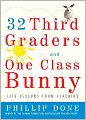 32 Third Graders and One Class Bunny: Life Lessons from Teaching