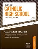 Master The Catholic High School Entrance Exams - 2011: Prepare for the TACHS, COOP, and HSPT