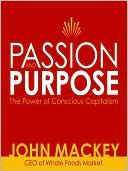 Passion and Purpose by John Mackey: Audio Book Cover