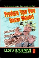Produce Your Own Damn Movie!