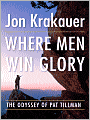 Where Men Win Glory: The Odyssey of Pat Tillman