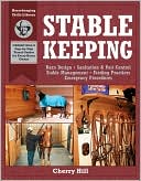 download Stablekeeping : A Visual Guide to Safe and Healthy Horsekeeping book