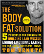 The Body Fat Solution: Five Principles for Burning Fat, Building Lean Muscle, Ending Emotional Eating,and Maintaining Your Perfect Weight
