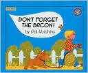 Don't Forget the Bacon