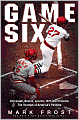 Game Six: Cincinnati, Boston, and the 1975 World Series: The Triumph of America's Pastime
