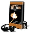 The Art of the Start: The Time-Tested, Battle-Hardened Guide for Anyone Starting Anything [With Earbuds]