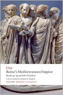 Rome's Mediterranean Empire: Books 41-45 and the Periochae