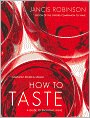 How to Taste: A Guide to Enjoying Wine