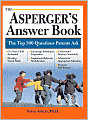 The Asperger's Answer Book: The Top 275 Questions Parents Ask