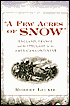 A Few Acres of Snow: The Saga of the French and Indian Wars
