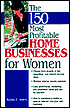 150 Most Profitable Home Businesses for Women