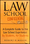 Law School Confidential: A Complete Guide to the Law School Experience: By Students, for Students