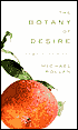 The Botany of Desire: A Plant's-Eye View of the World