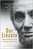 Our Lincoln: New Perspectives on Lincoln and His World