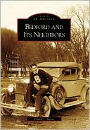 Bedford and Its Neighbors (Images of America Series)