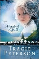 Morning's Refrain (Song of Alaska Series #2)