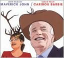 Maverick John & Caribou Barbie