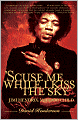 'Scuse Me While I Kiss the Sky: Jimi Hendrix: Voodoo Child