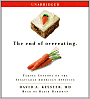 The End of Overeating: Taking Control of the Insatiable American Appetite