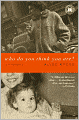 Who Do You Think You Are?: A Memoir