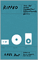 Ripped: How the Wired Generation Revolutionized Music