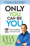 Only You Can Be You: 21 Days to Making Your Life Count