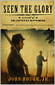 Seen the Glory: A Novel of the Battle of Gettysburg