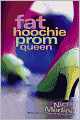 Fat Hoochie Prom Queen