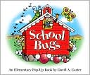 School Bugs: An Elementary Pop-up Book
