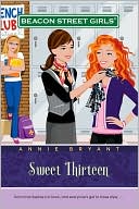 Sweet Thirteen (Beacon Street Girls Series #16)