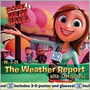 The Weather Report With Sam Sparks (Cloudy with a Chance of Meatballs Series)