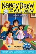 Babysitting Bandit (Nancy Drew and the Clue Crew Series #23)