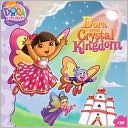 Dora Saves Crystal Kingdom (Dora the Explorer Series)
