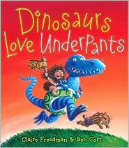 Dinosaurs Love Underpants (Underpants Books Series)