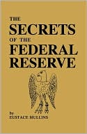 The Secrets Of The Federal Reserve