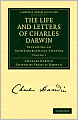 The Life and Letters of Charles Darwin: Including an Autobiographical Chapter