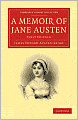 A Memoir of Jane Austen: Together with 'Lady Susan': a Novel