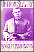 Up from Slavery: The Autobiography of Booker T. Washington