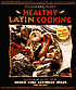 Steven Raichlen's Healthy Latin Cooking