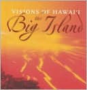 Visions of Hawaii: The Big Island