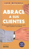 Abrace a Sus Clientes: El metodo probado para personalizar las ventas y lograr resultados sorprendentes