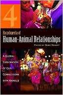 Encyclopedia of Human-Animal Relationships: A Global Exploration of Our Connections with Animals