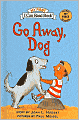 Go Away, Dog (My First I Can Read Book Series)
